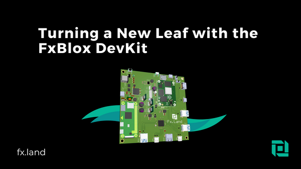 Turning a New Leaf with the FxBlox DevKit
